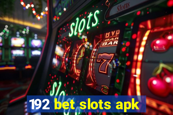 192 bet slots apk